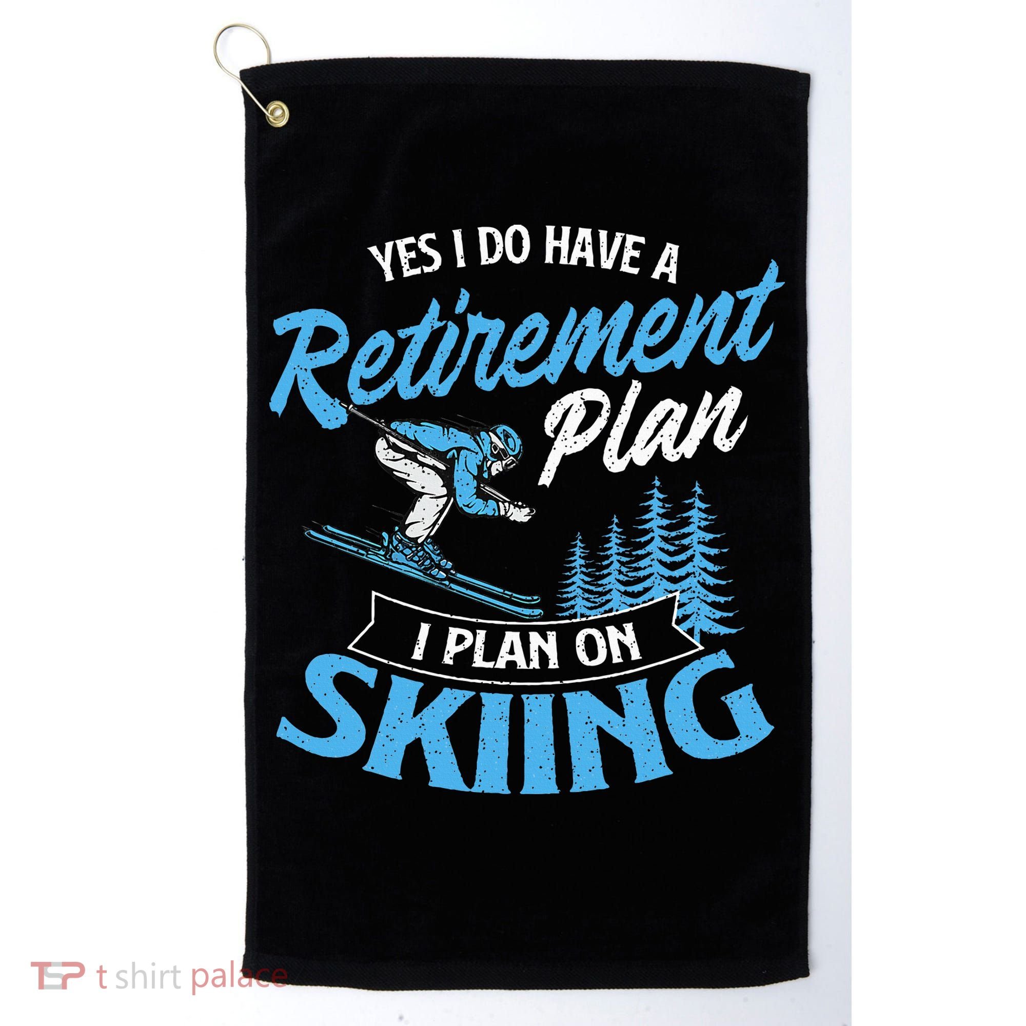I Do Have A Retirement Plan Skiing Lover Skier Ski Sport Golf Towel