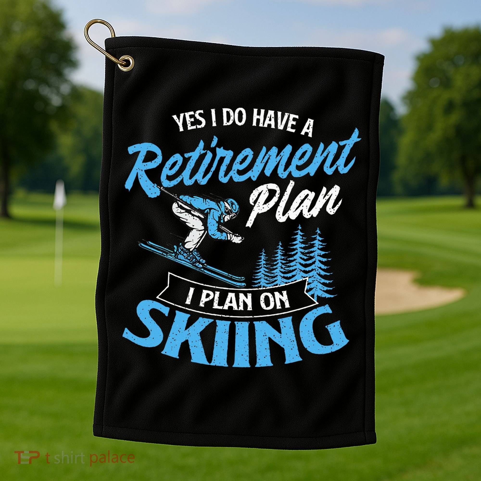 I Do Have A Retirement Plan Skiing Lover Skier Ski Sport Golf Towel