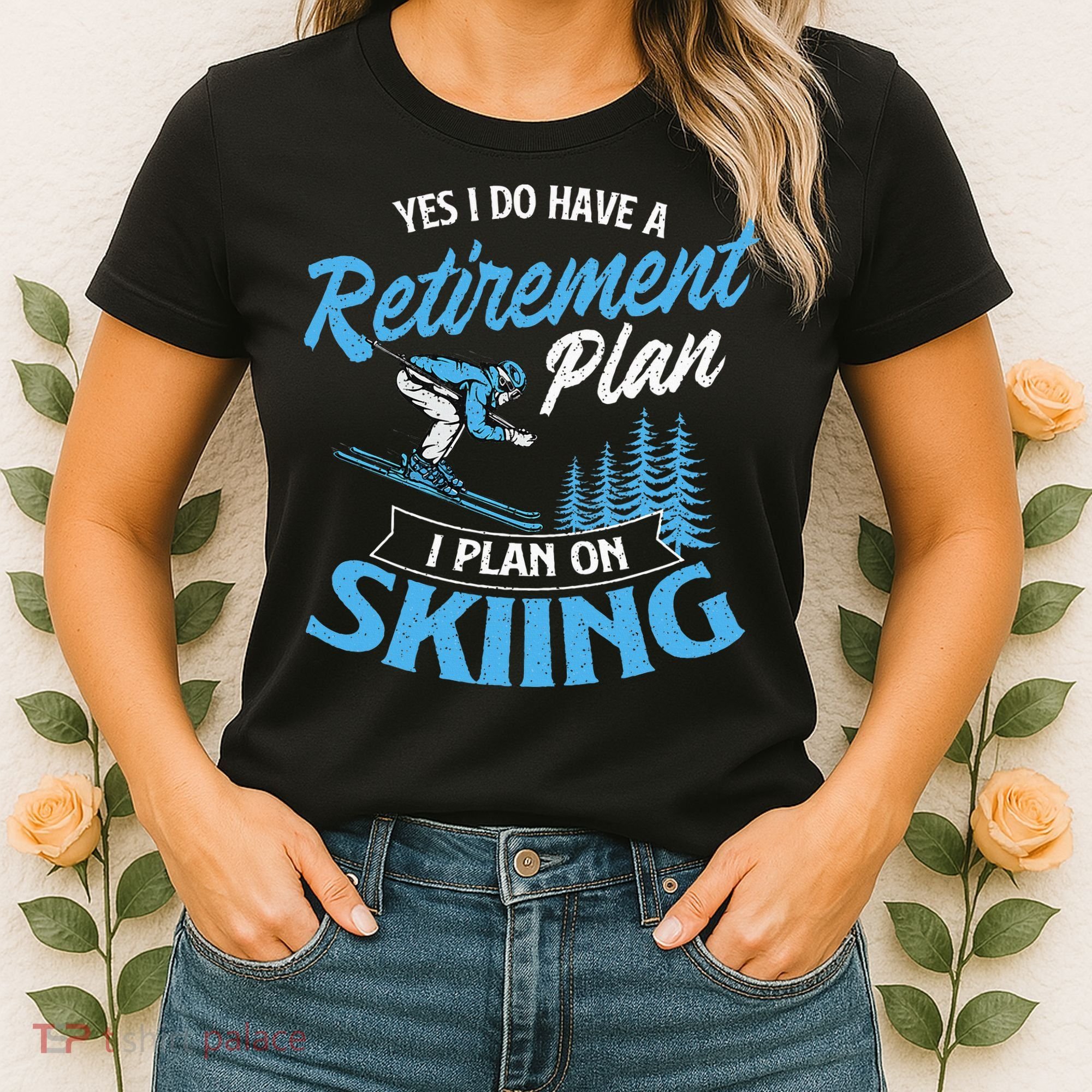 I Do Have A Retirement Plan Skiing Lover Skier Ski Sport Women's T-Shirt
