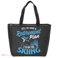 I Do Have A Retirement Plan Skiing Lover Skier Ski Sport Tote Bag thumb 0