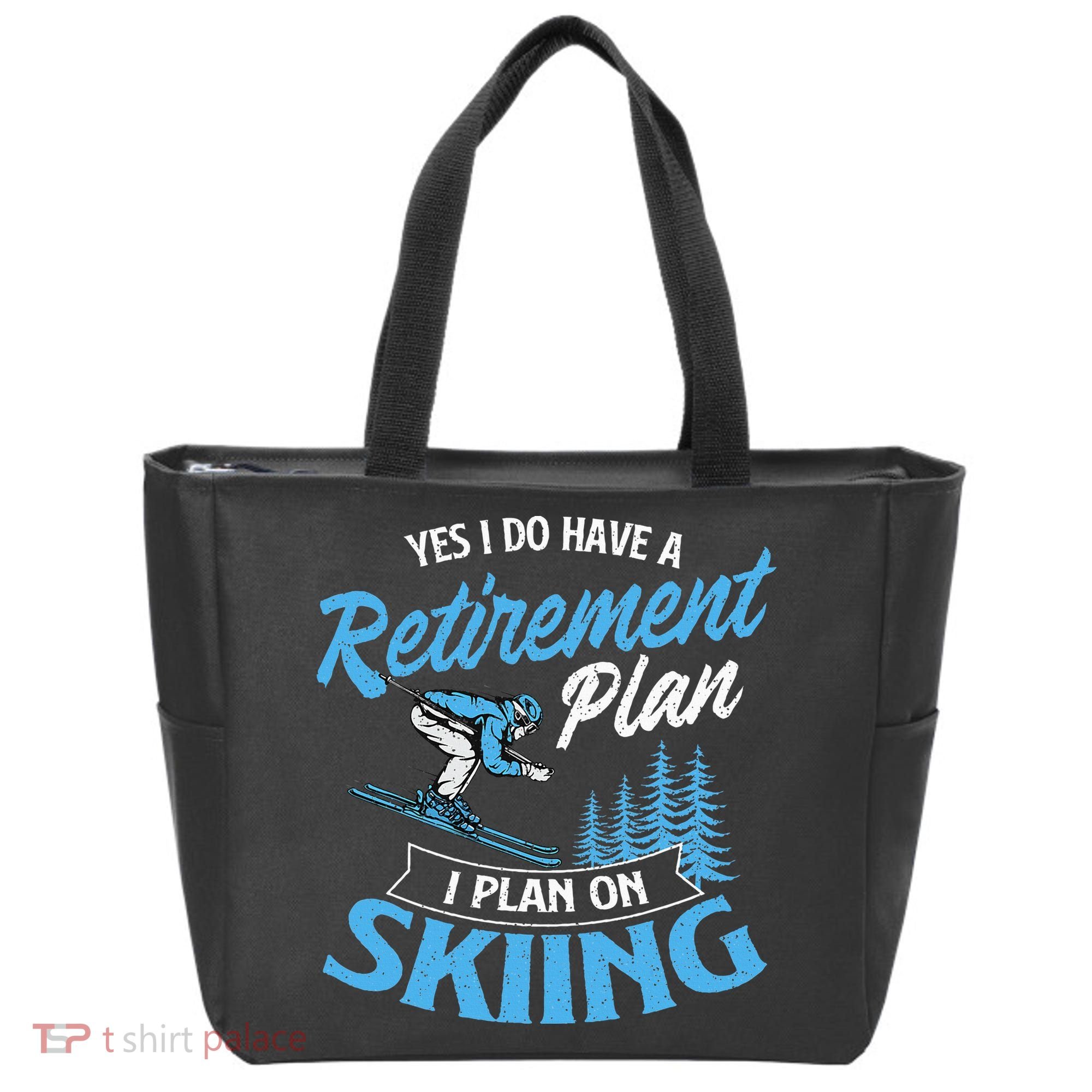 I Do Have A Retirement Plan Skiing Lover Skier Ski Sport Tote Bag