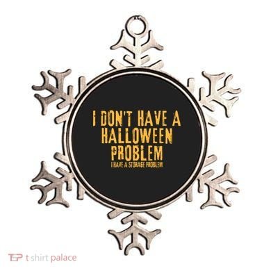 I DonT Have A Halloween Problem I Have A Storage Problem Ornament