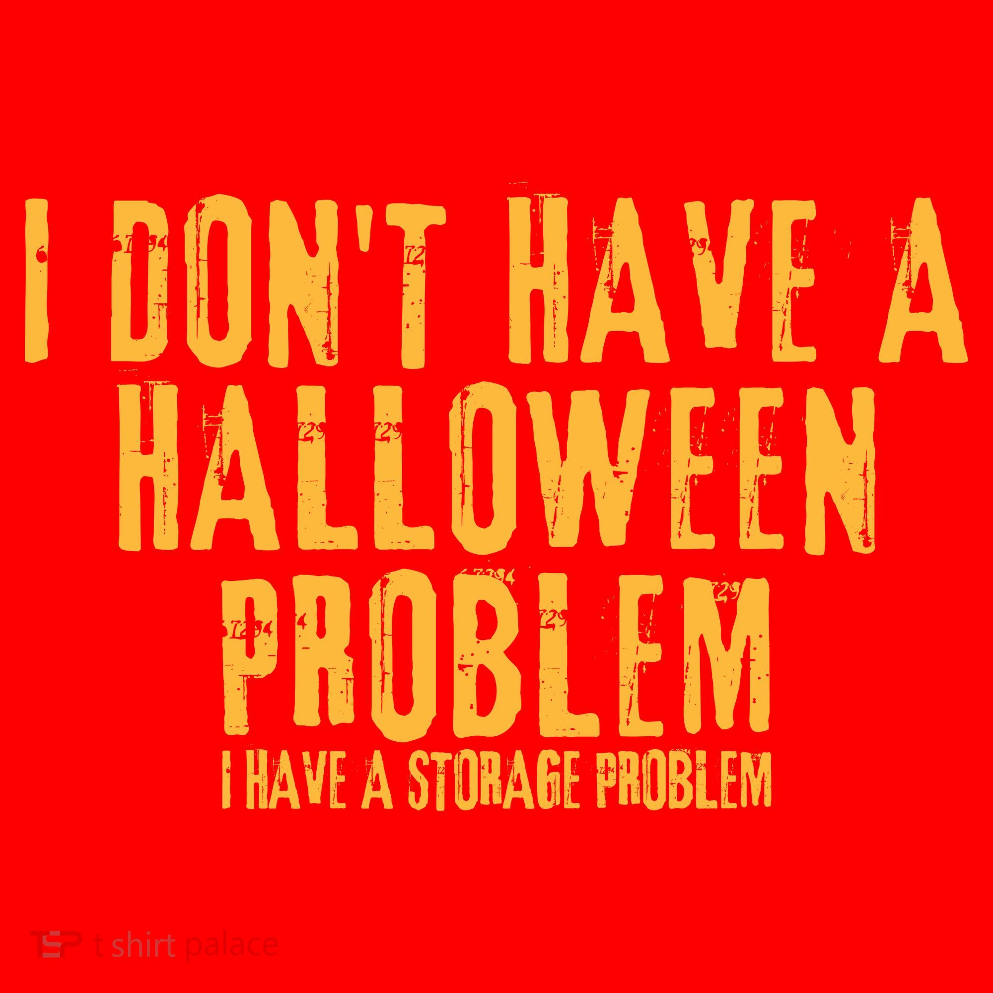 I DonT Have A Halloween Problem I Have A Storage Problem Santa Hat