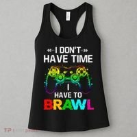 I Don't Have Time I Have To Brawl Showdown Stars Funny Gamer Women's Tank Top thumb 3