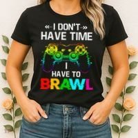 I Don't Have Time I Have To Brawl Showdown Stars Funny Gamer Women's T-Shirt thumb 2