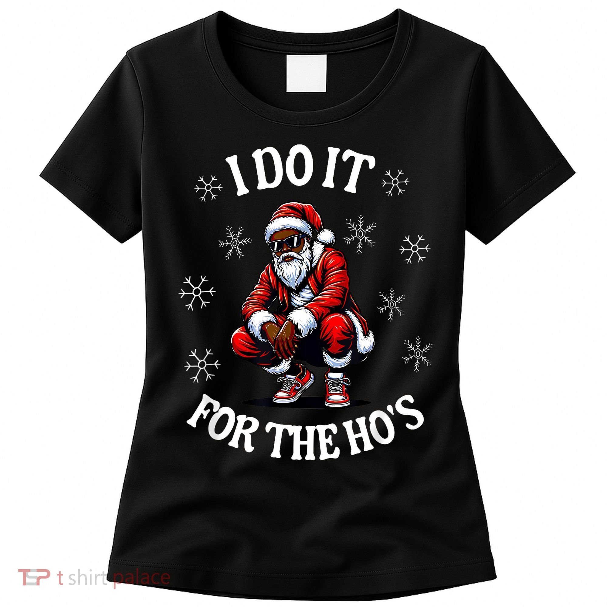 I Do It For The Hos African American Christmas Afro Santa Women's T-Shirt