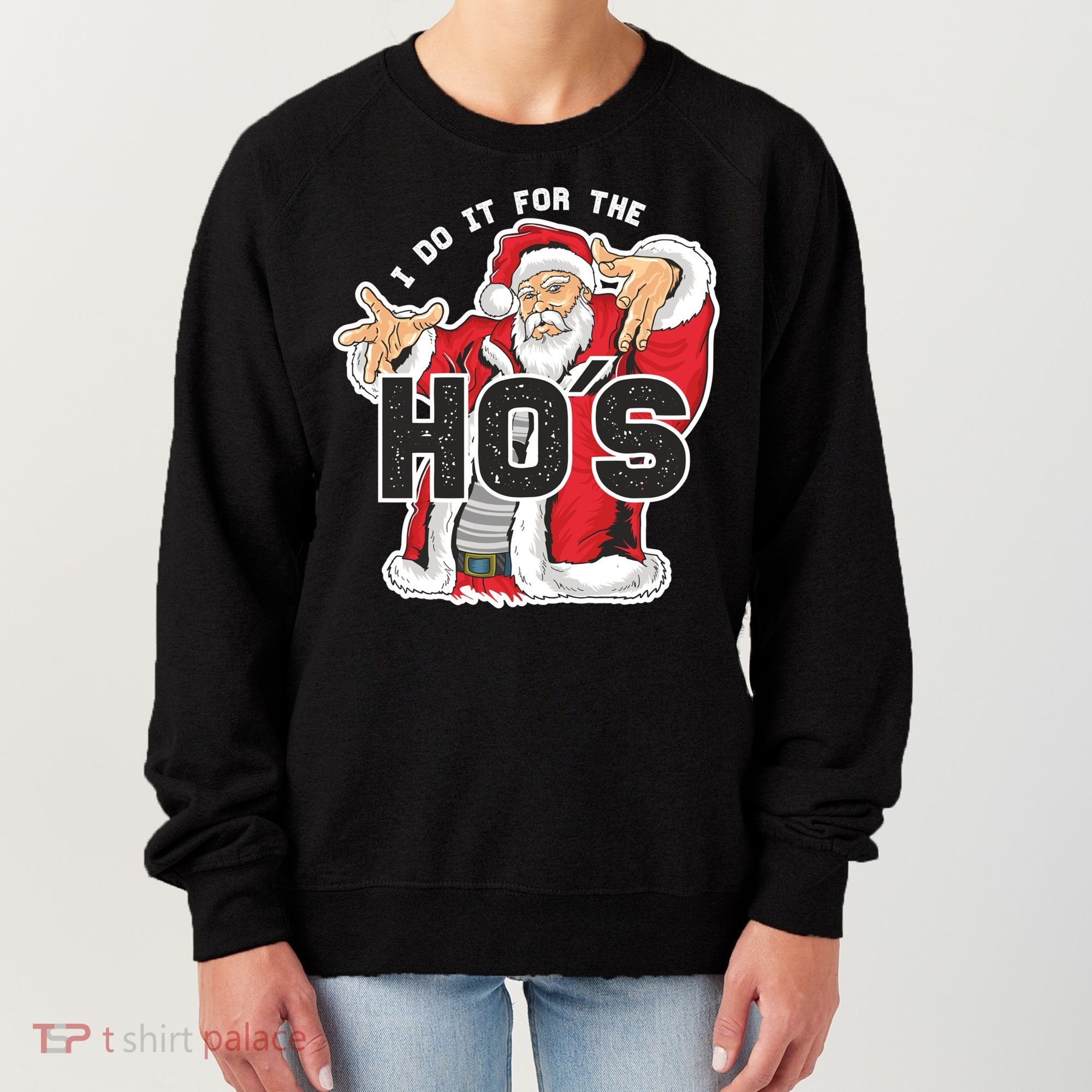 I Do It For The Hos Meaningful Gift Funny Retro Rap Santa Gift Women's Sweatshirt