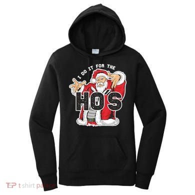 I Do It For The Hos Meaningful Gift Funny Retro Rap Santa Gift Women's Hoodie
