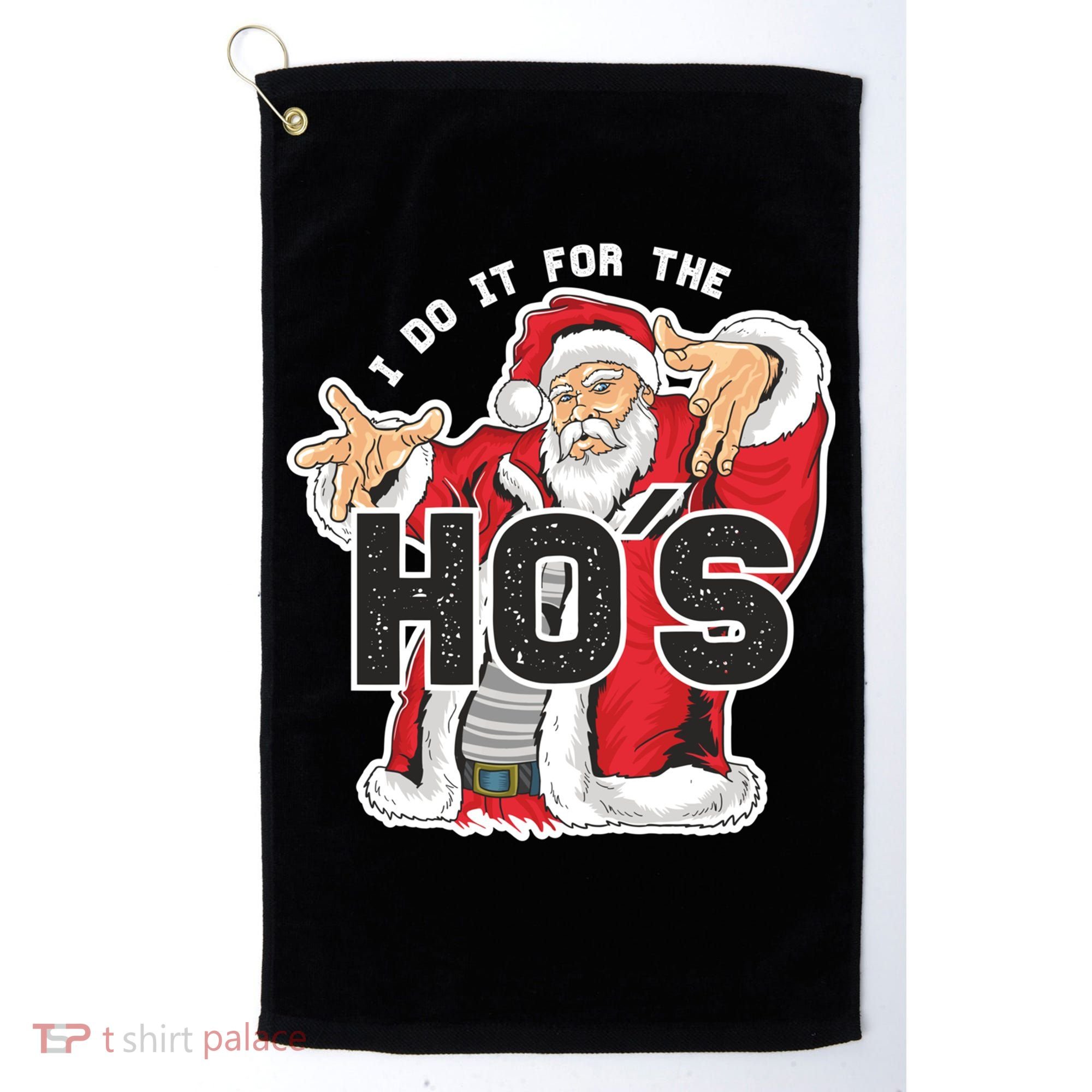 I Do It For The Hos Meaningful Gift Funny Retro Rap Santa Gift Golf Towel