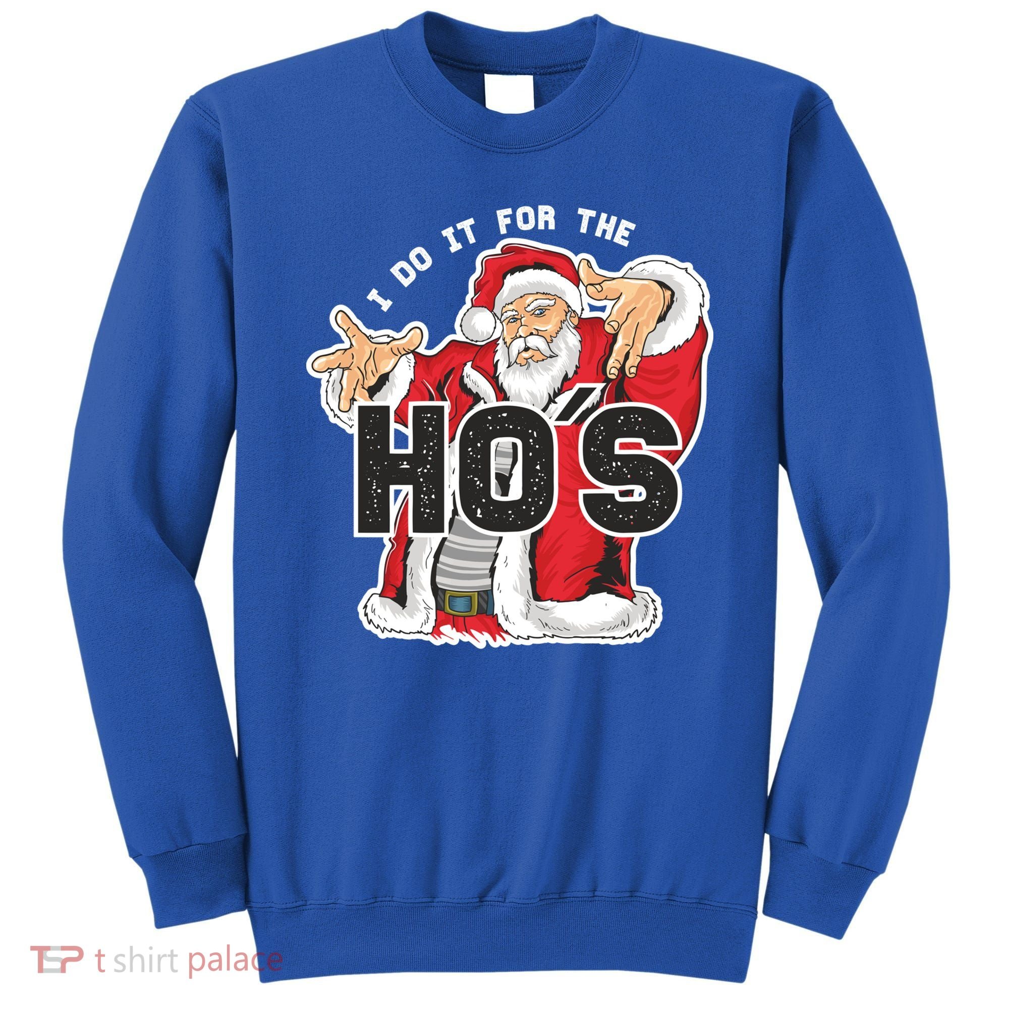 I Do It For The Hos Meaningful Gift Funny Retro Rap Santa Gift Sweatshirt