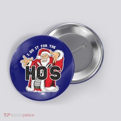 I Do It For The Hos Meaningful Gift Funny Retro Rap Santa Gift Button