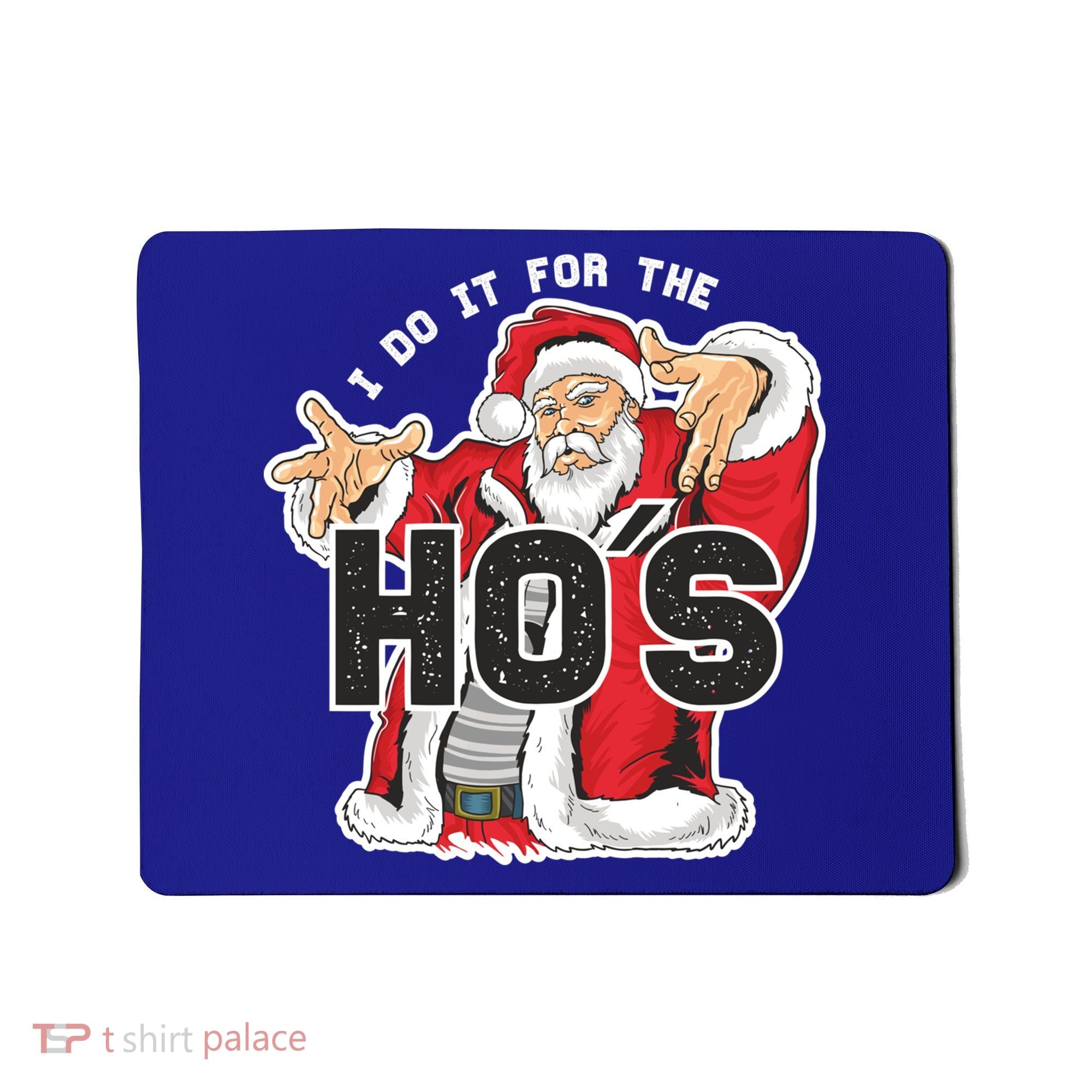 I Do It For The Hos Meaningful Gift Funny Retro Rap Santa Gift Mousepad