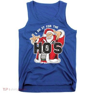 I Do It For The Hos Meaningful Gift Funny Retro Rap Santa Gift Tank Top