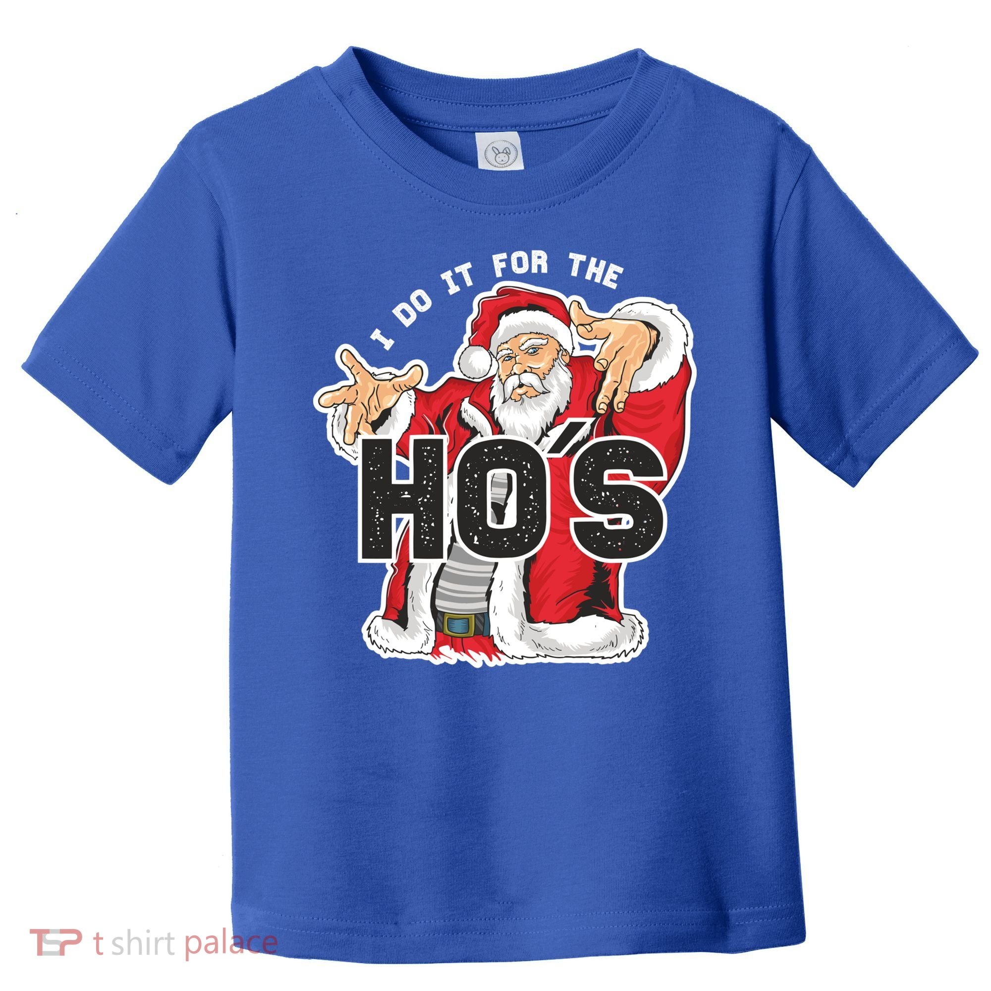 I Do It For The Hos Meaningful Gift Funny Retro Rap Santa Gift Toddler T-Shirt
