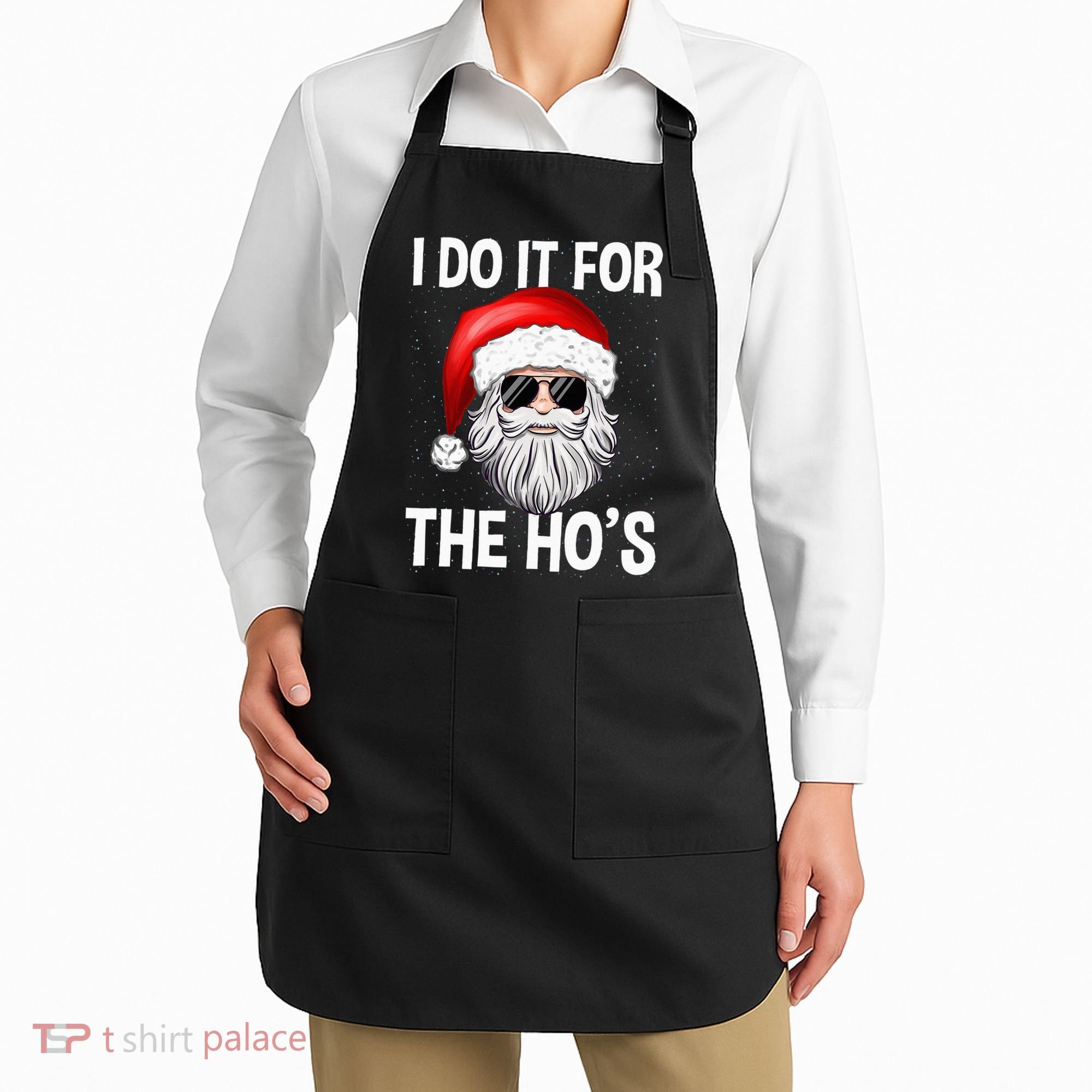 I Do It For The Ho's Funny Inappropriate Christmas Santa Apron