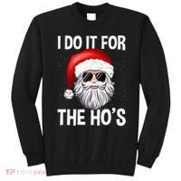 I Do It For The Ho's Funny Inappropriate Christmas Santa Sweatshirt thumb 0