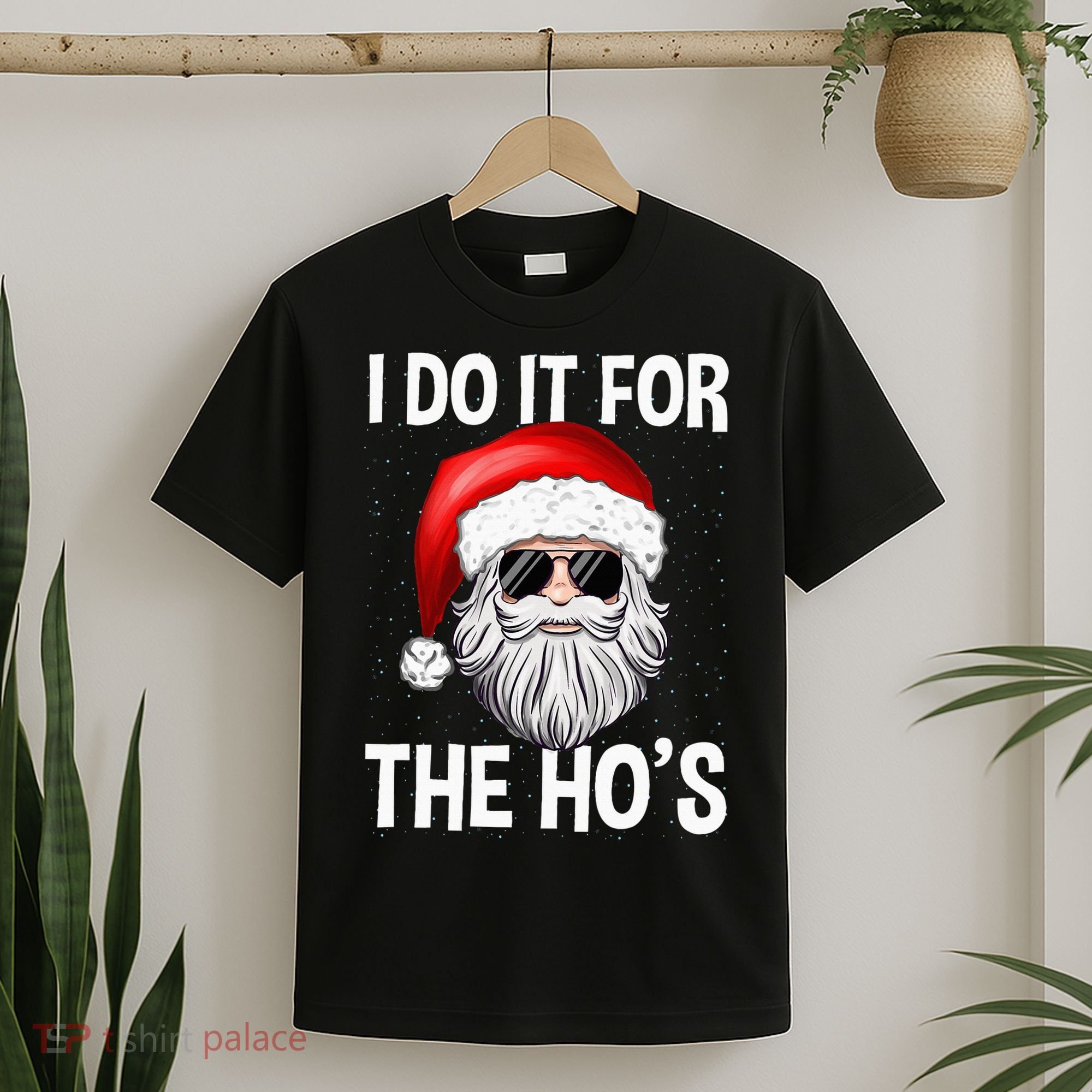 I Do It For The Ho's Funny Inappropriate Christmas Santa T-Shirt