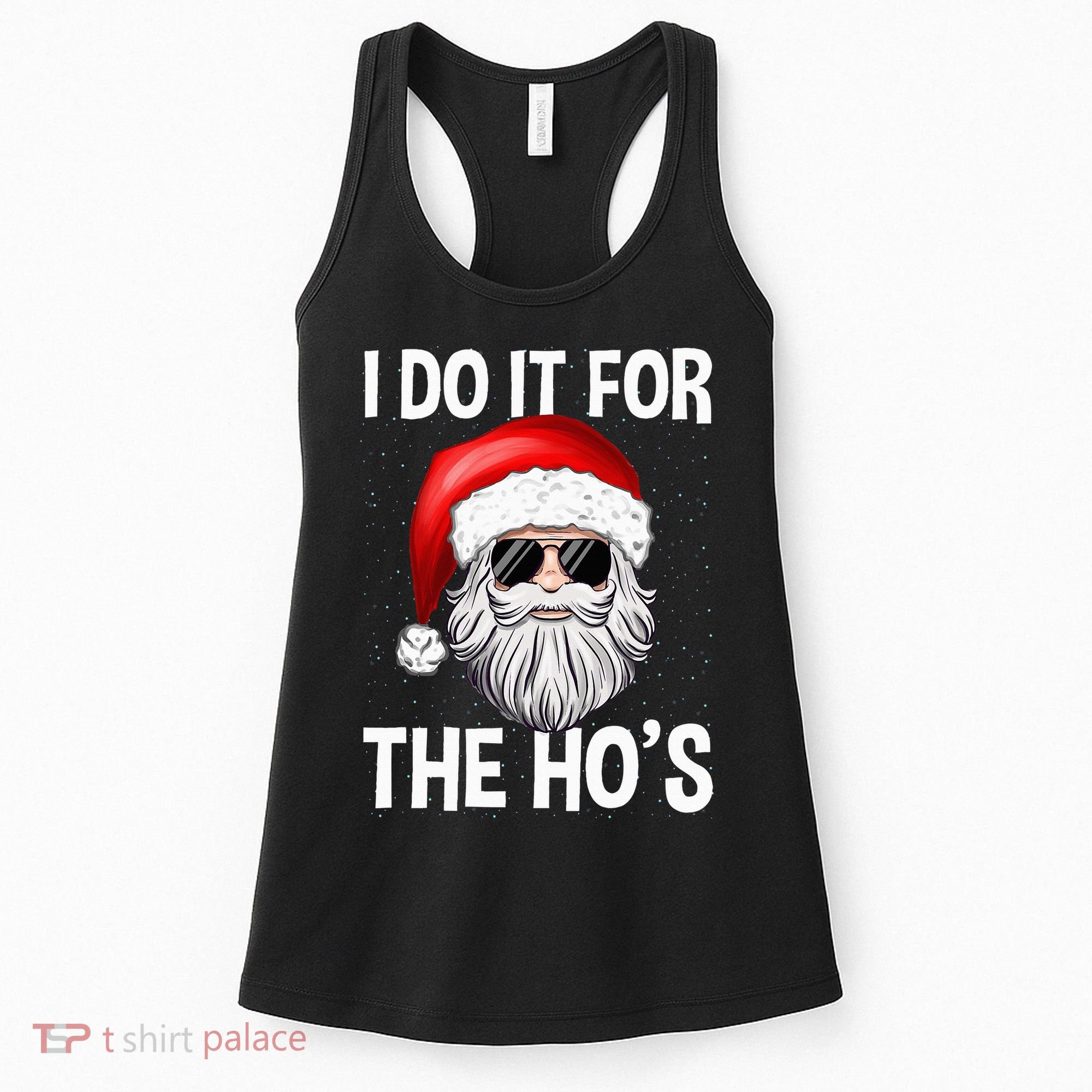 I Do It For The Ho's Funny Inappropriate Christmas Santa Women's Tank Top