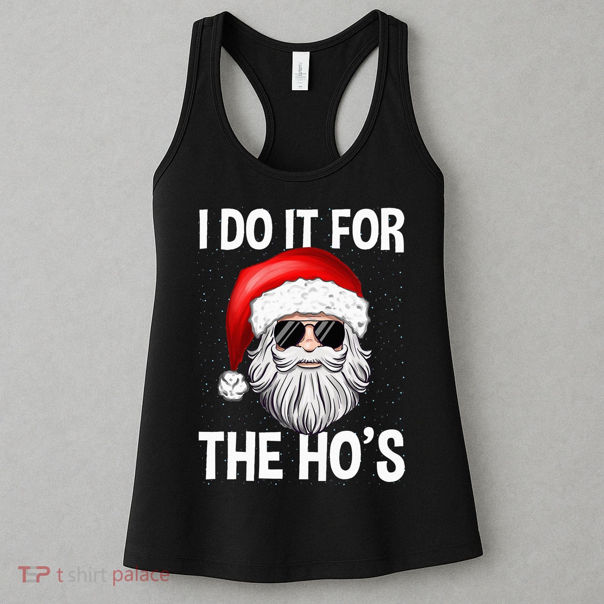 I Do It For The Ho's Funny Inappropriate Christmas Santa Women's Tank Top