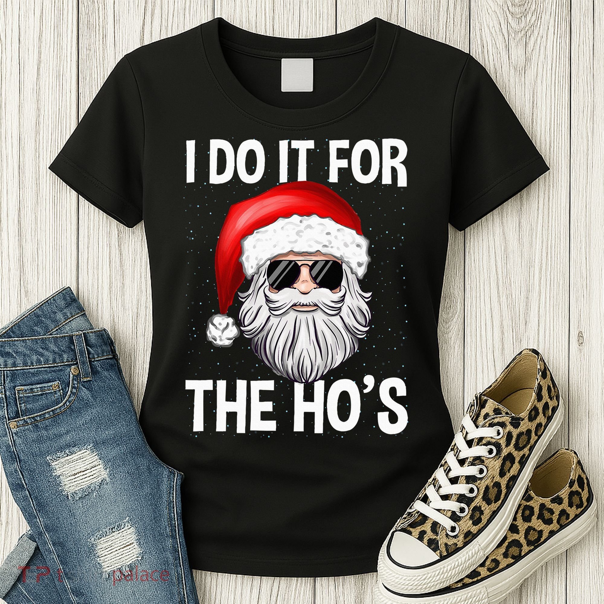 I Do It For The Ho's Funny Inappropriate Christmas Santa Women's T-Shirt