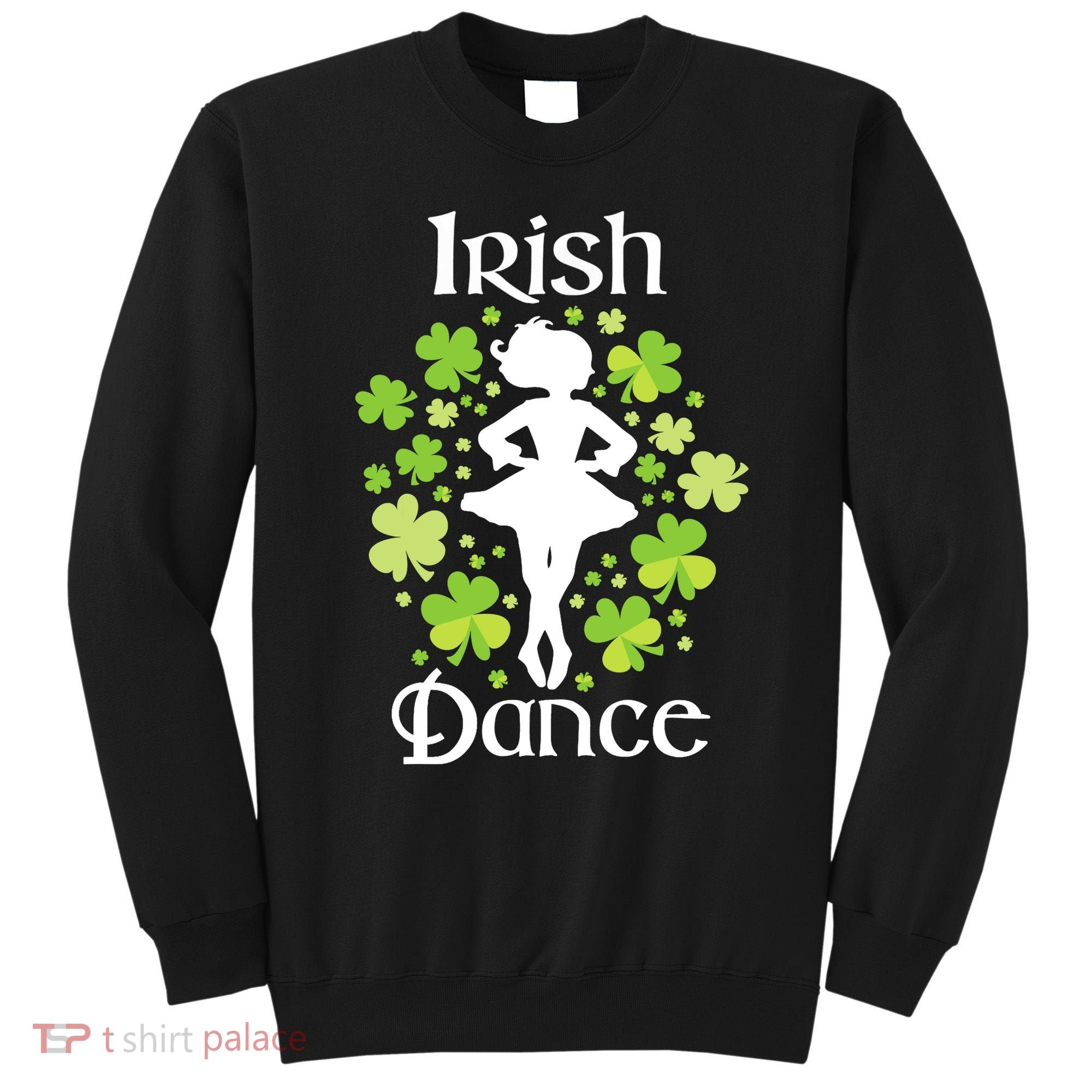 Irish Dance - Irish Dancer Ceili Reel Dance Sweatshirt