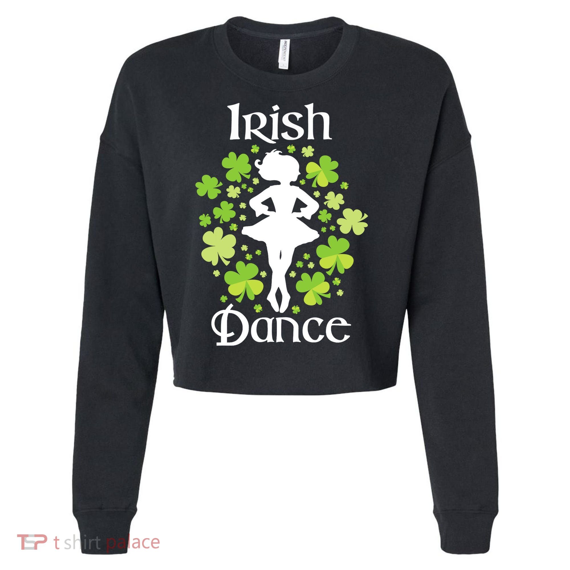 Irish Dance - Irish Dancer Ceili Reel Dance Cropped Pullover Crew