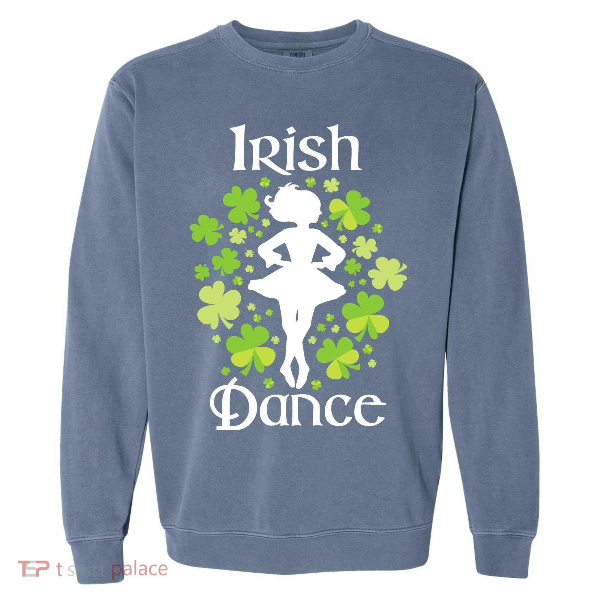 Irish Dance - Irish Dancer Ceili Reel Dance Garment-Dyed Sweatshirt
