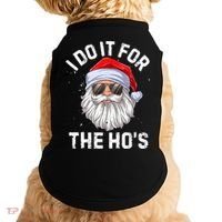 I Do It For The HoS Funny Inappropriate Christmas Santa Gift Doggie Tank thumb 0