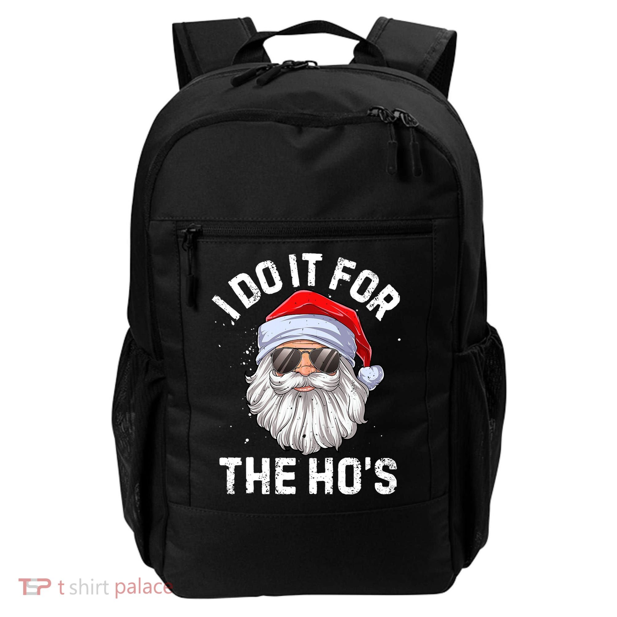 I Do It For The HoS Funny Inappropriate Christmas Santa Gift Backpack
