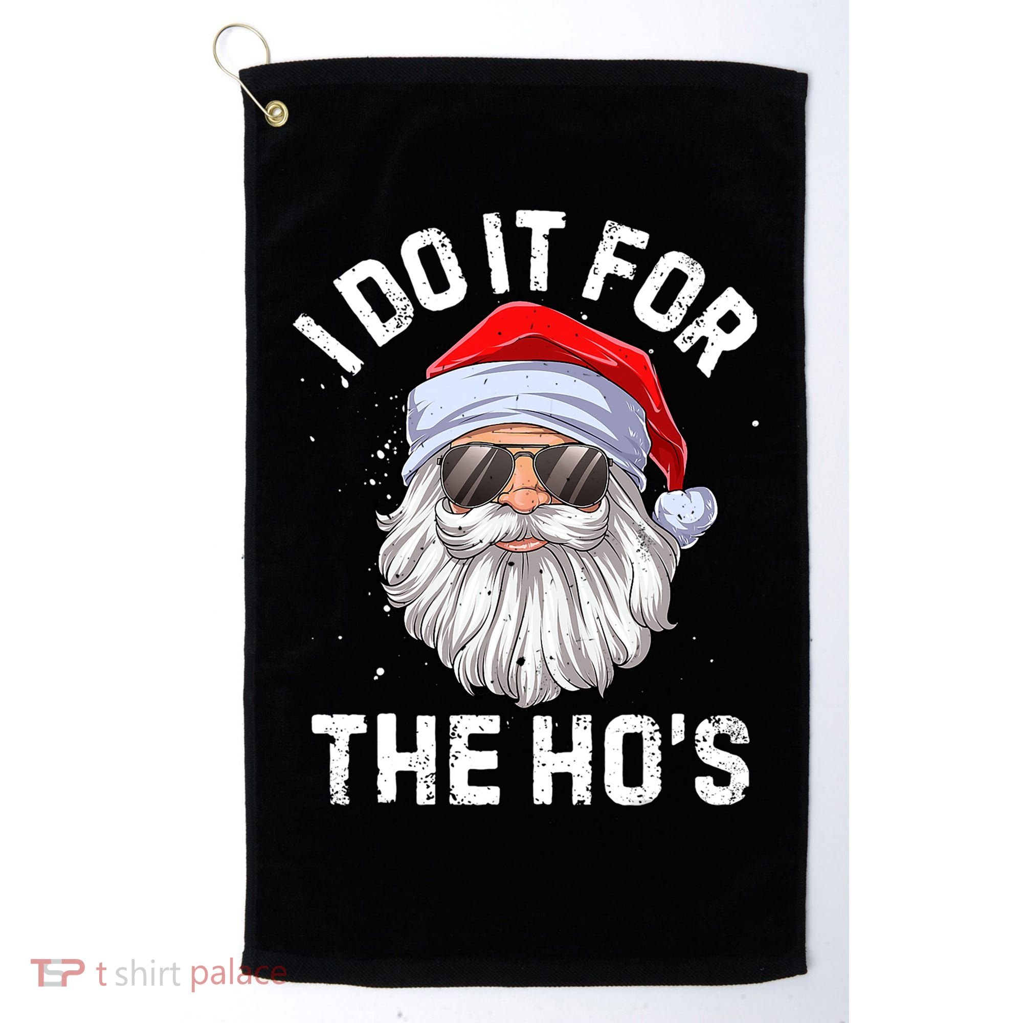 I Do It For The HoS Funny Inappropriate Christmas Santa Gift Golf Towel
