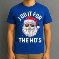 I Do It For The HoS Funny Inappropriate Christmas Santa Gift T-Shirt thumb 3
