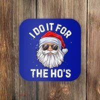 I Do It For The HoS Funny Inappropriate Christmas Santa Gift Coaster thumb 0