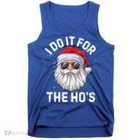 I Do It For The HoS Funny Inappropriate Christmas Santa Gift Tank Top thumb 0