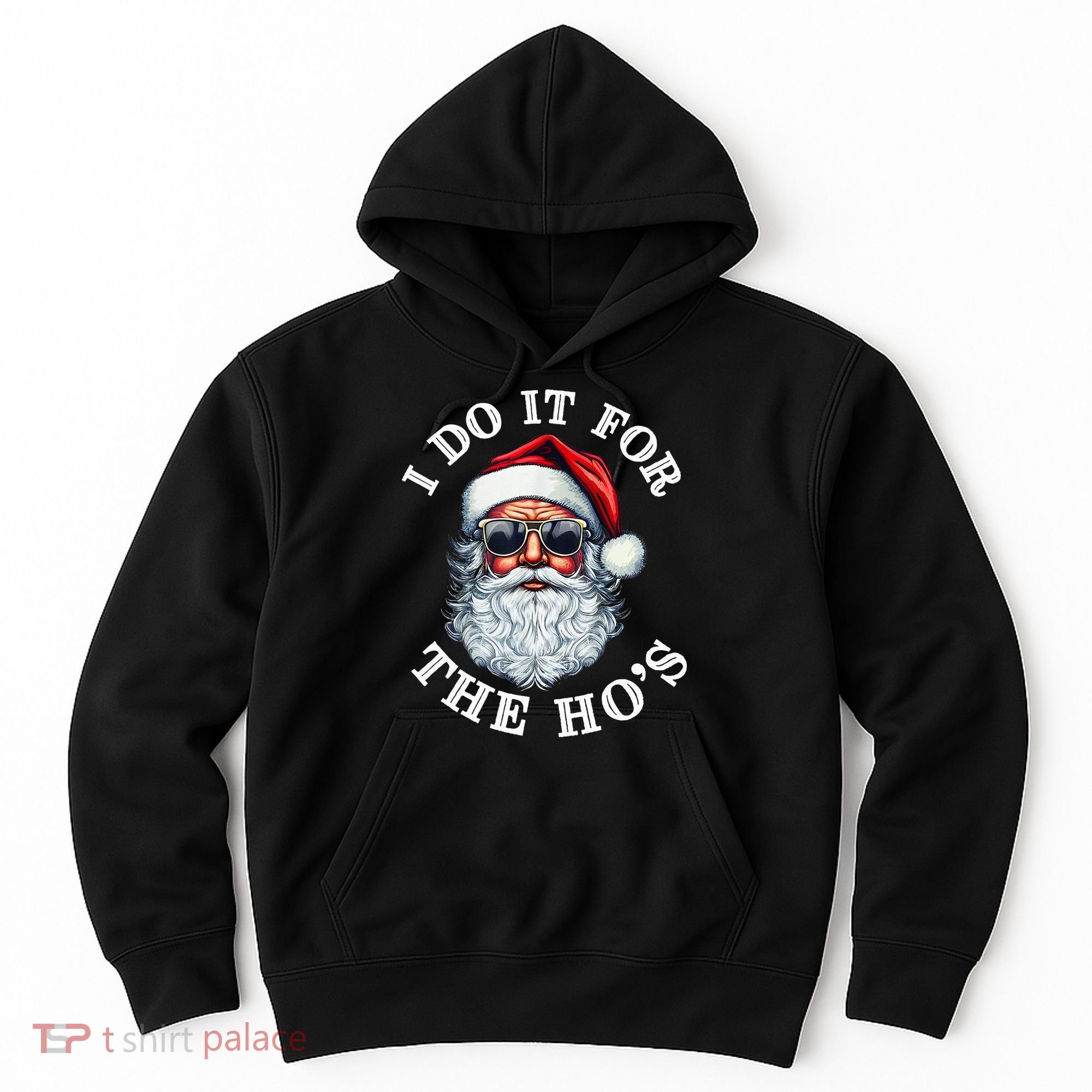 I Do It For The Hos Funny Inappropriate Christmas Santa Face Hoodie