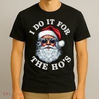 I Do It For The Hos Funny Inappropriate Christmas Santa Face T-Shirt thumb 3