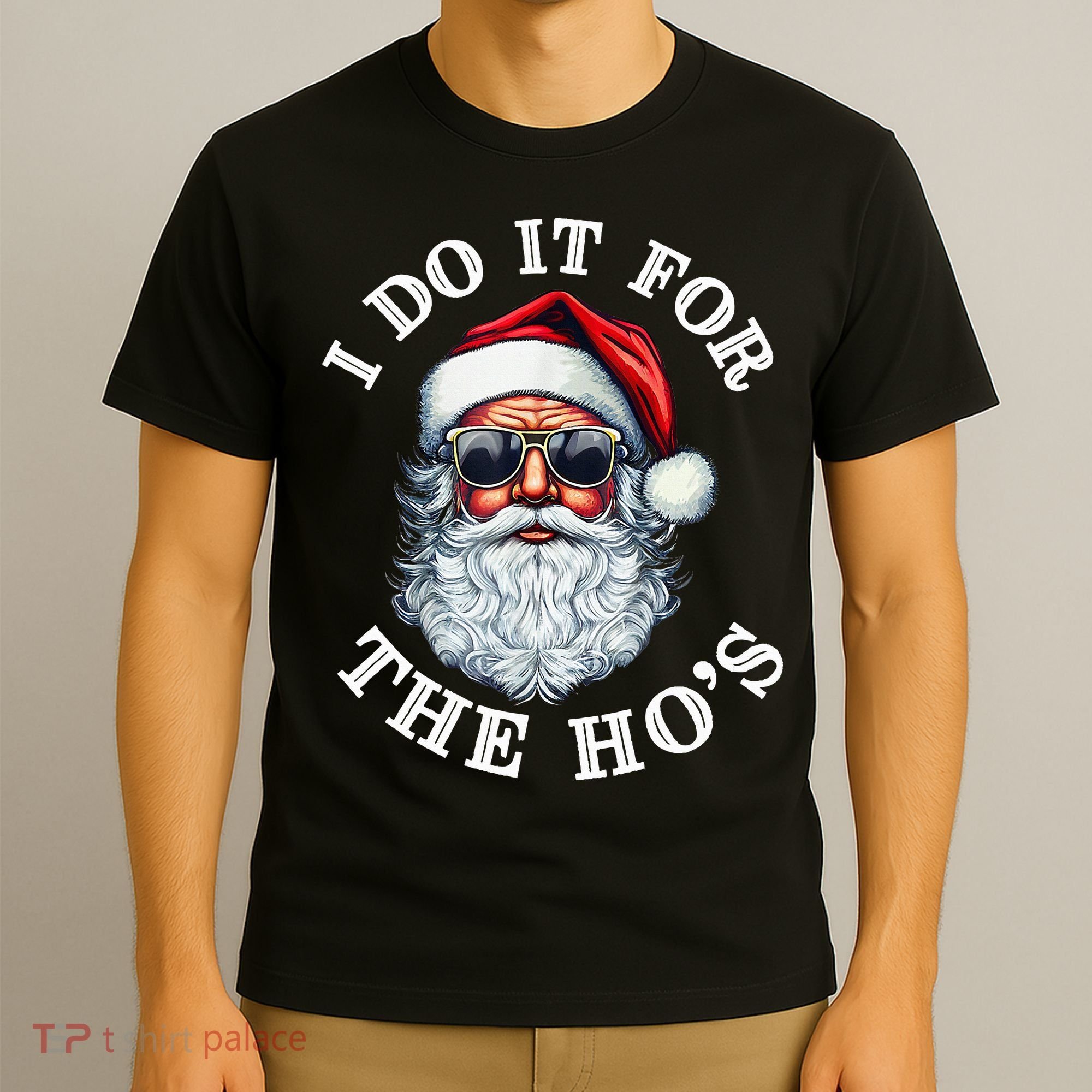 I Do It For The Hos Funny Inappropriate Christmas Santa Face T-Shirt