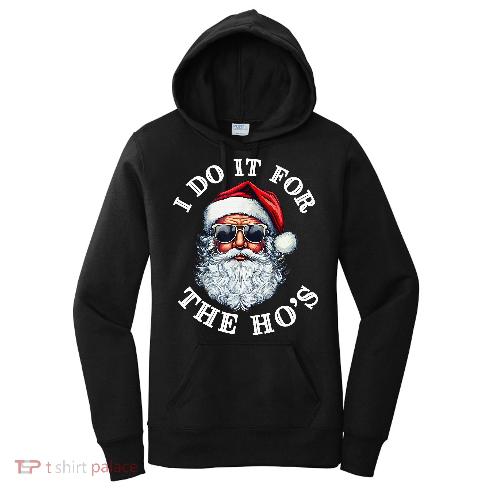 I Do It For The Hos Funny Inappropriate Christmas Santa Face Women's Hoodie