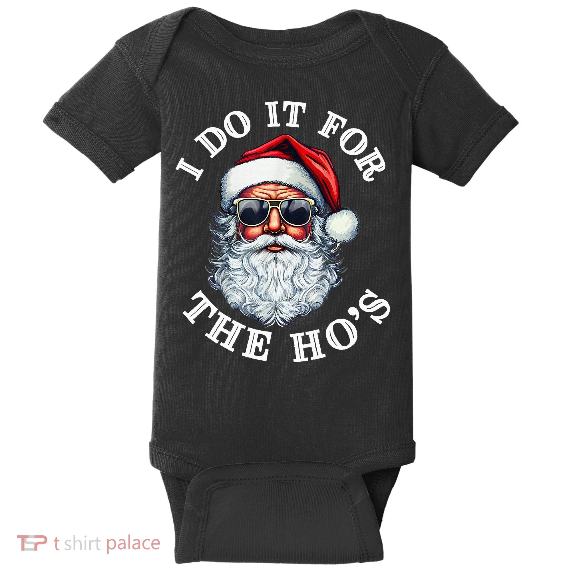 I Do It For The Hos Funny Inappropriate Christmas Santa Face Baby Bodysuit