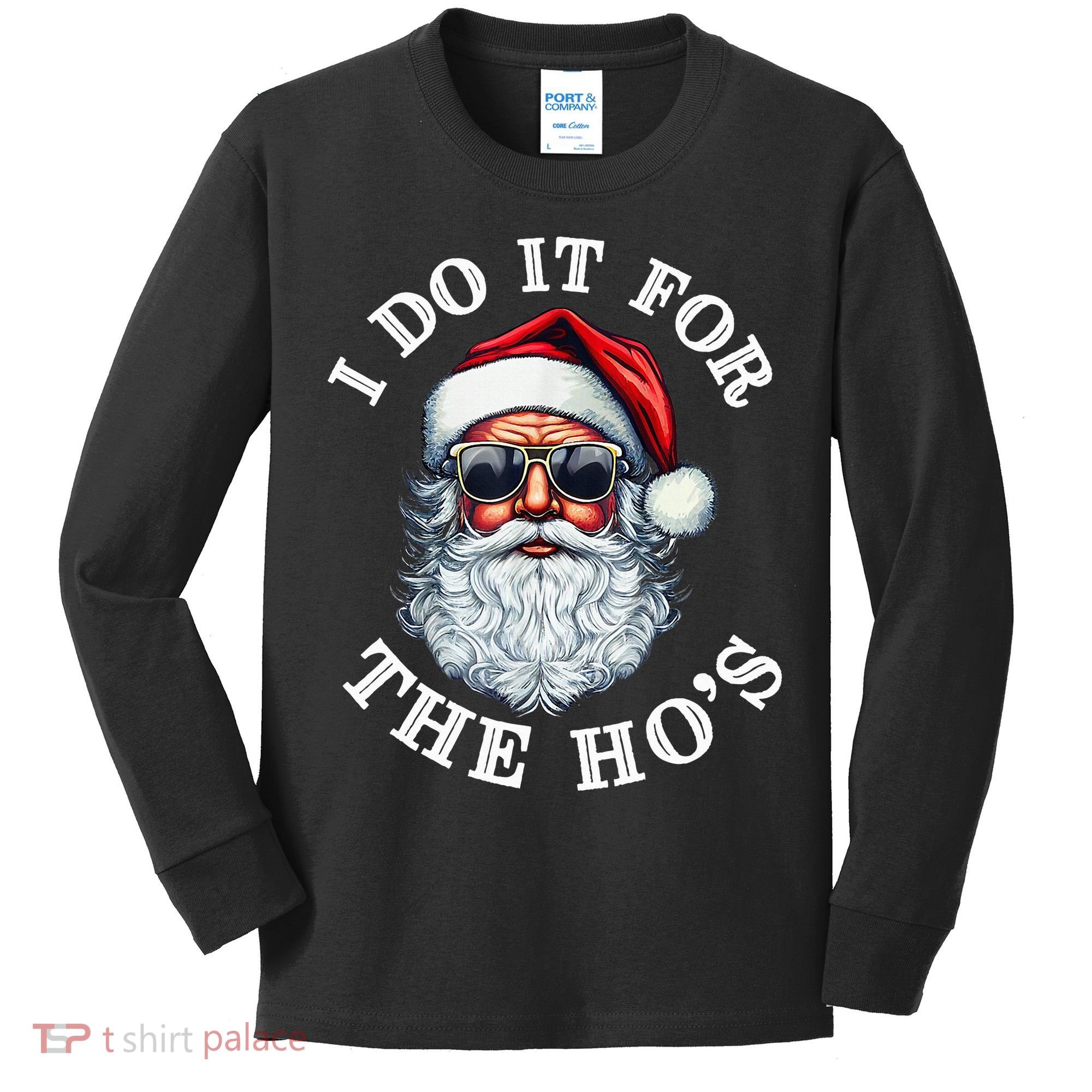 I Do It For The Hos Funny Inappropriate Christmas Santa Face Kids Long Sleeve Shirt