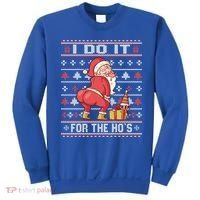 I Do It For The Hos Twerking Santa Rude Christmas Sweater Gift Sweatshirt thumb 0