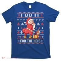 I Do It For The Hos Twerking Santa Rude Christmas Sweater Gift T-Shirt thumb 0