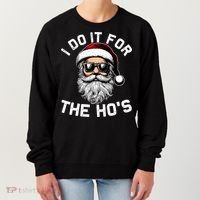 I Do It For The Hos Inappropriate Christmas Funny Santa Face Women's Sweatshirt thumb 0
