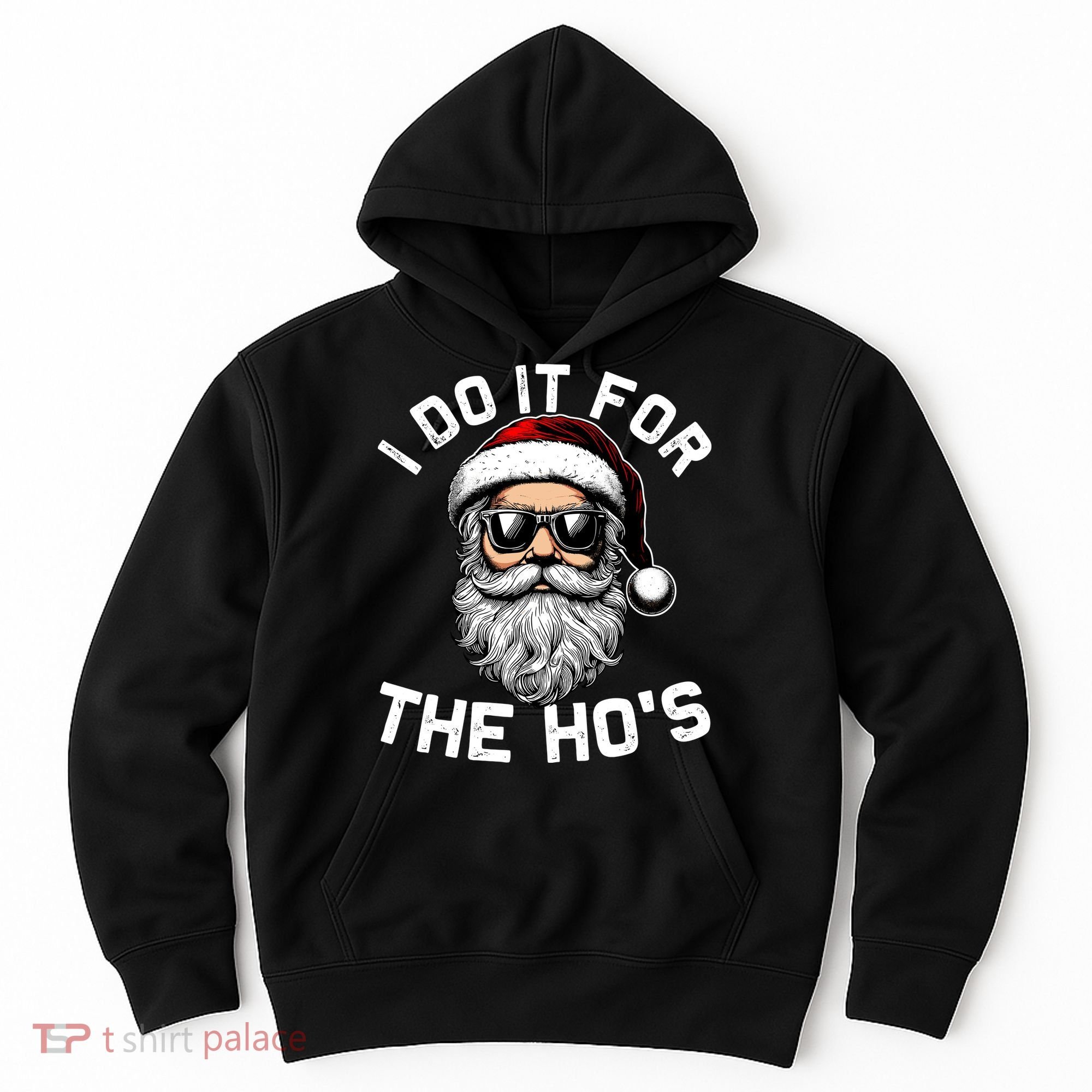 I Do It For The Hos Inappropriate Christmas Funny Santa Face Hoodie
