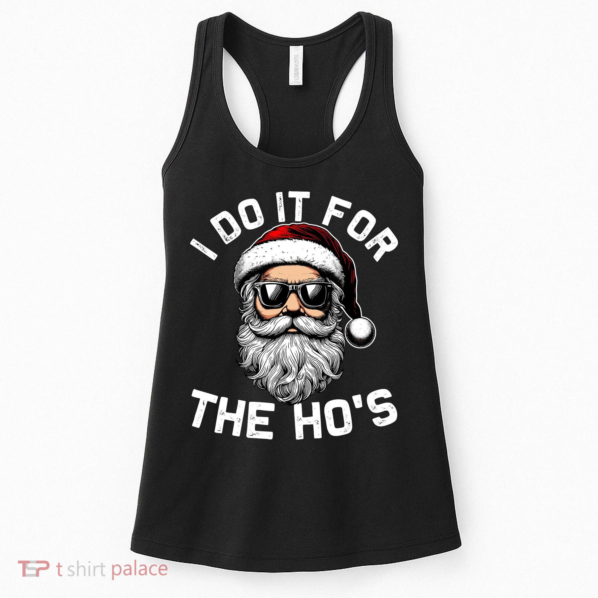 I Do It For The Hos Inappropriate Christmas Funny Santa Face Women's Tank Top