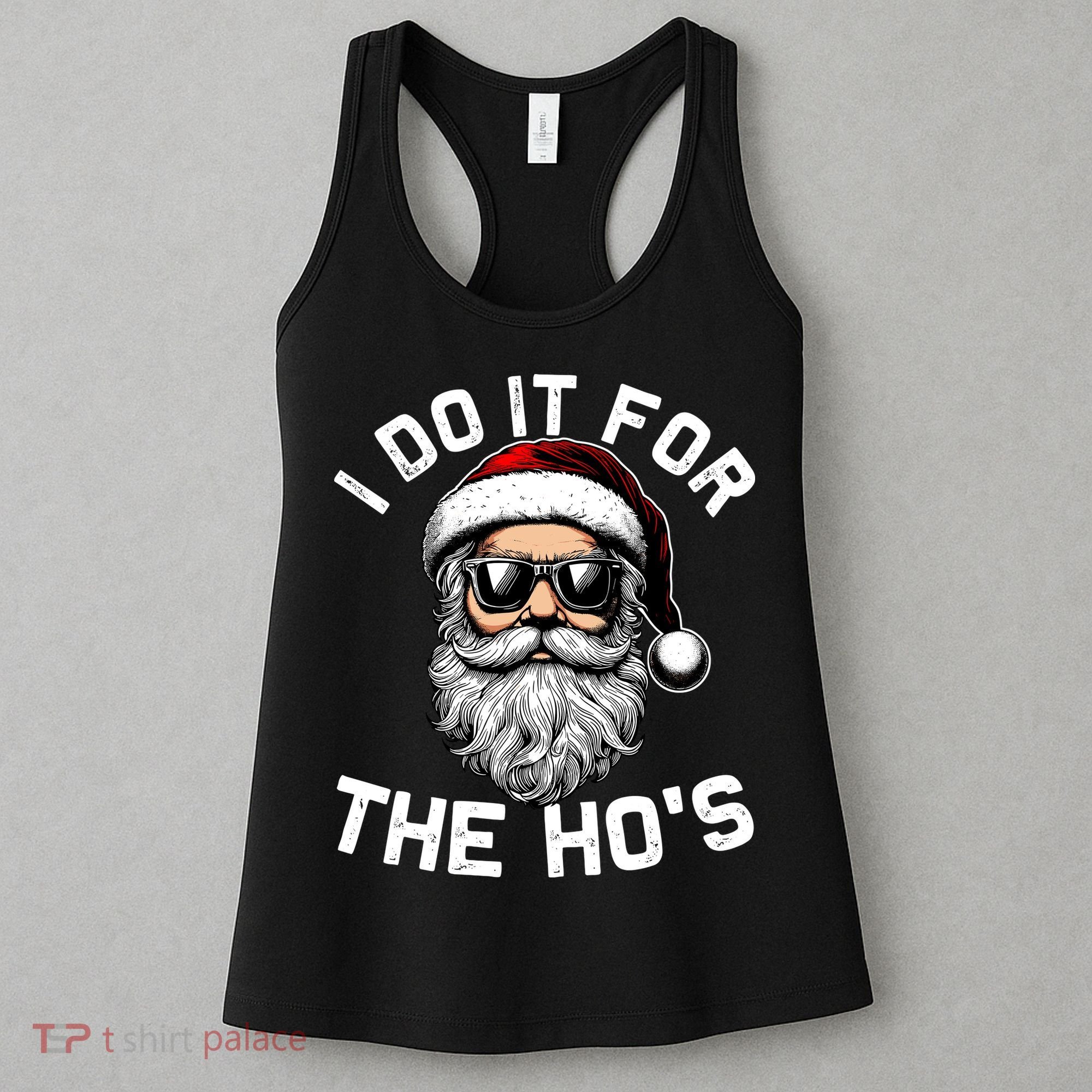 I Do It For The Hos Inappropriate Christmas Funny Santa Face Women's Tank Top