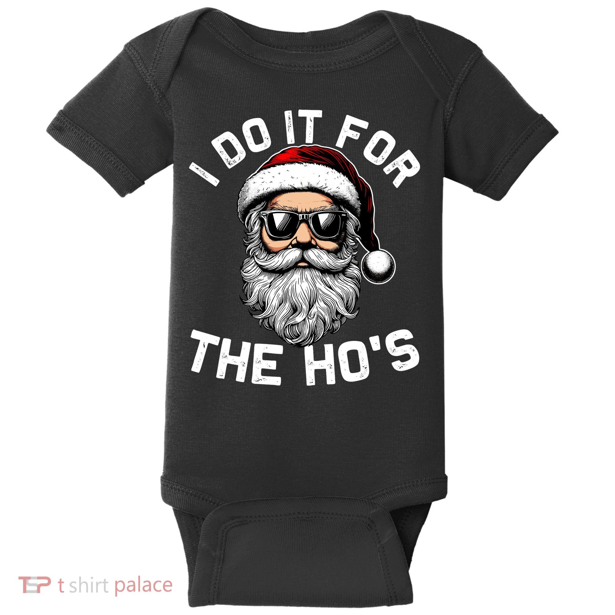 I Do It For The Hos Inappropriate Christmas Funny Santa Face Baby Bodysuit