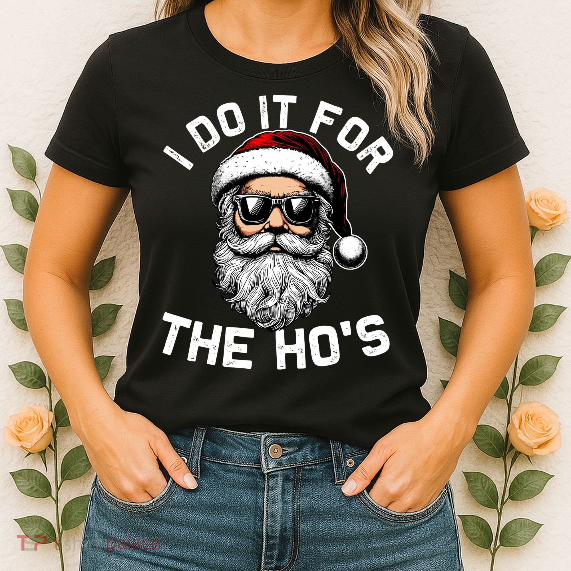 I Do It For The Hos Inappropriate Christmas Funny Santa Face Women's T-Shirt