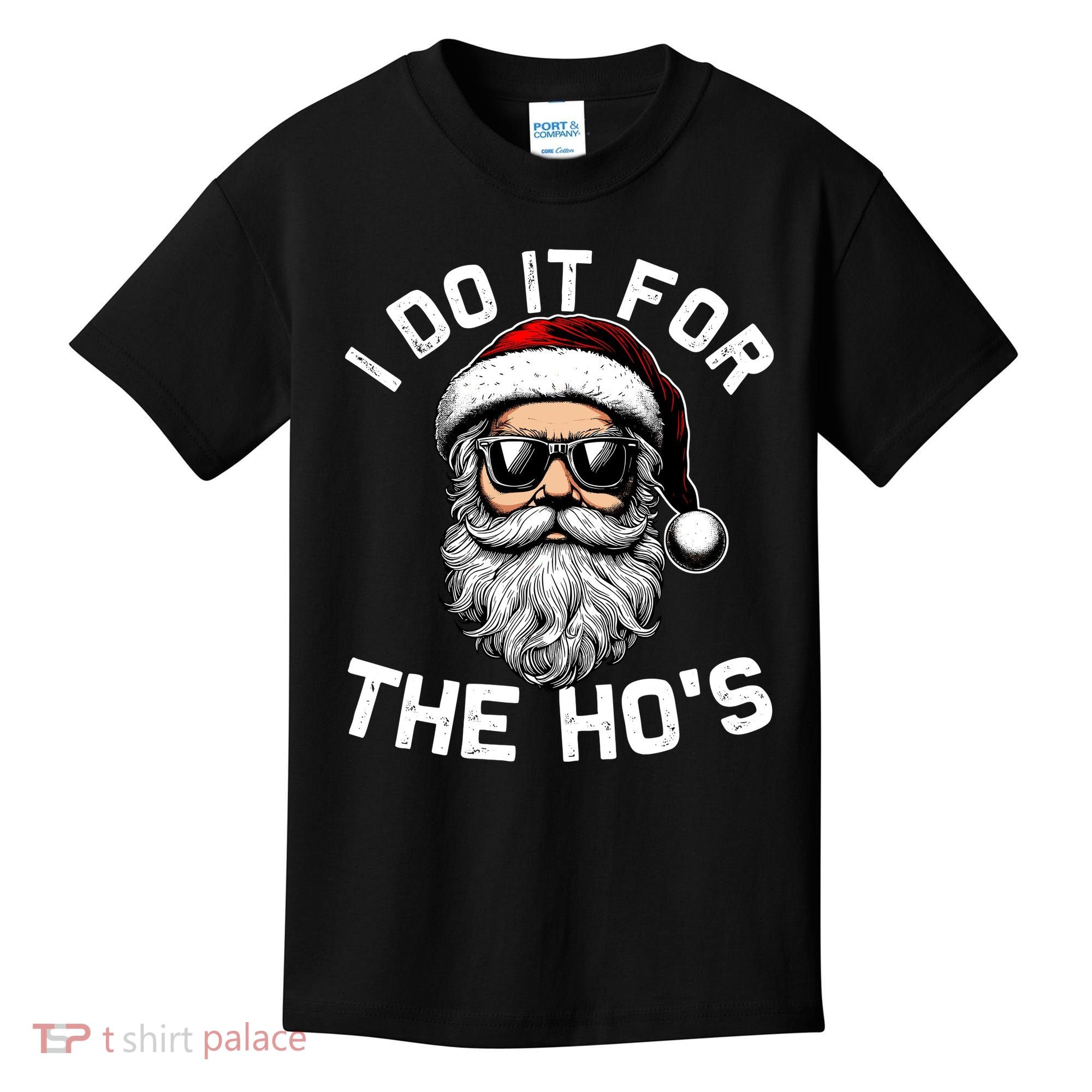 I Do It For The Hos Inappropriate Christmas Funny Santa Face Kids T-Shirt