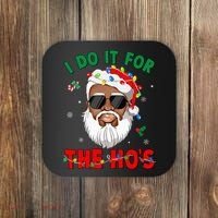 I Do It For The Hos African American Santa Black Xmas Pjs Coaster thumb 0