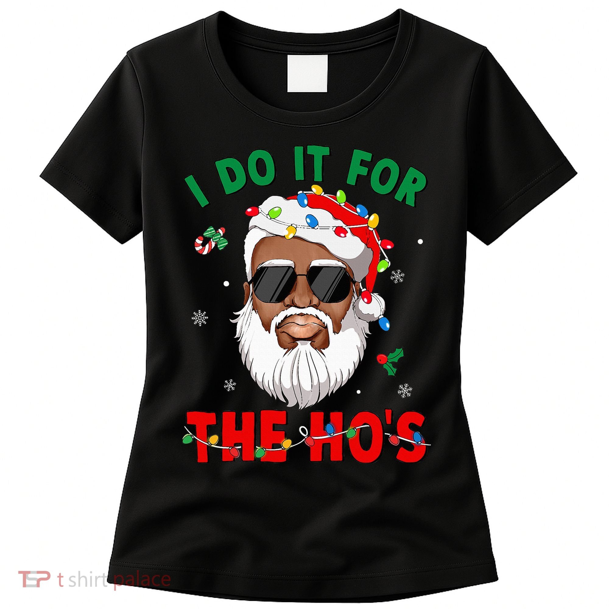 I Do It For The Hos African American Santa Black Xmas Pjs Women's T-Shirt